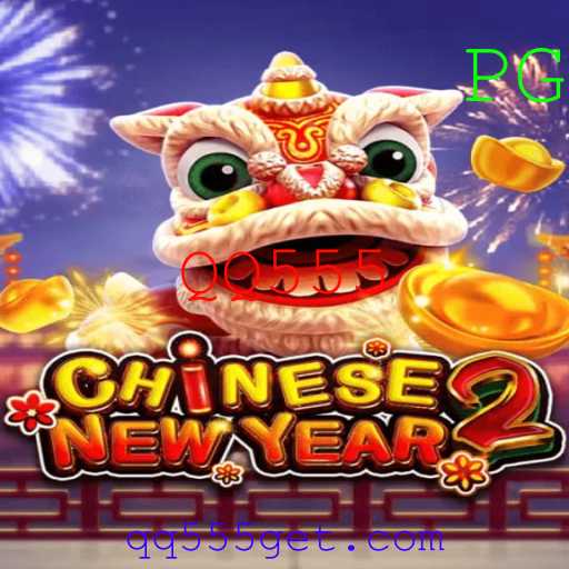 Descubra o Fascinante Mundo de CHINESENEWYEAR2 e o Enigma QQ555